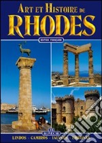 Art et histoire de Rhodes. Lindos, Kamiros, Ialyssos, Embonas libro