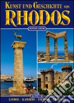 Kunst und Geschichte von Rhodos. Lindos, Kamiros, Ialyssos, Embonas libro