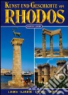 Kunst und Geschichte von Rhodos. Lindos, Kamiros, Ialyssos, Embonas libro