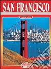 San Francisco. Ediz. inglese libro