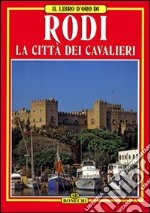 Rodi. La città dei cavalieri libro