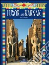 Luxor e Karnak. Ediz. inglese libro