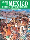 Città del Messico. Ediz. spagnola libro