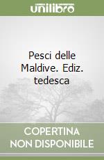 Pesci delle Maldive. Ediz. tedesca libro