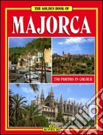 Maiorca: tutta l'isola a colori. Ediz. inglese libro