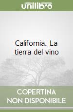 California. La tierra del vino libro