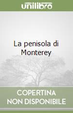 La penisola di Monterey libro