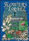 I fiori di Israele. Ediz. Inglese libro