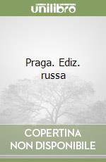 Praga. Ediz. russa libro