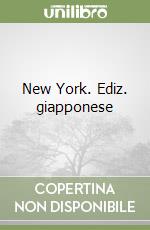 New York. Ediz. giapponese libro