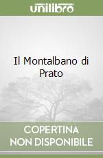 Il Montalbano di Prato libro