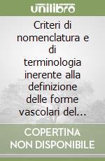 Criteri di nomenclatura e di terminologia inerente alla definizione delle forme vascolari del neolitico/eneolitico e del bronzo/ferro (1) libro