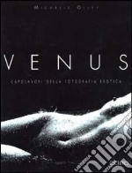 Venus. Capolavori della fotografia erotica libro