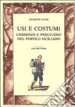 Usi e costumi. Credenze e pregiudizi del popolo siciliano (1) libro