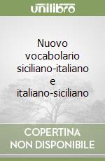 Nuovo vocabolario siciliano-italiano e italiano-siciliano libro