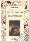 Trattato segreto dei malefici d'amore libro