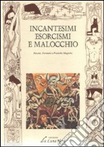 Incantesimi esorcismo e malocchio libro