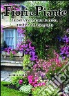 Fiori e piante da coltivare in casa, terrazzo, giardino e in campagna libro di Cretti Luciano
