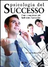 Psicologia del successo libro