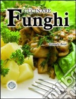 Cucinare funghi libro