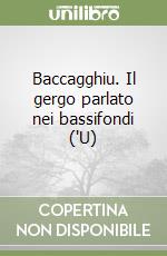 Baccagghiu. Il gergo parlato nei bassifondi ('U)