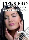 Pensiero positivo. La forza dello Healing yes libro