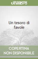 Un tesoro di favole libro
