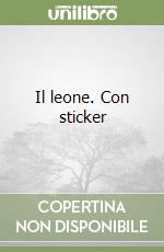 Il leone. Con sticker libro