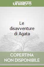 Le disavventure di Agata