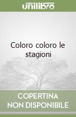 Coloro coloro le stagioni libro