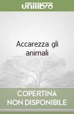 Accarezza gli animali