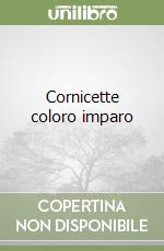 Cornicette coloro imparo libro