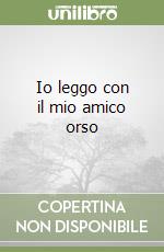 Io leggo con il mio amico orso libro