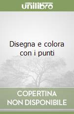 Disegna e colora con i punti libro