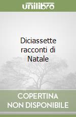 Diciassette racconti di Natale libro
