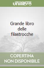 Grande libro delle filastrocche libro