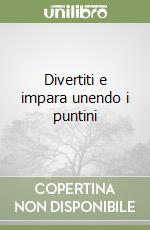 Divertiti e impara unendo i puntini