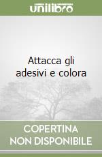 Attacca gli adesivi e colora
