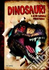 Dinosauri e altri animali preistorici libro