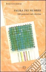 Paura dei numeri. 100 pensieri sul cinema libro