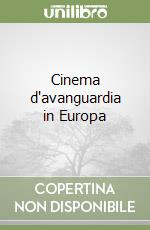 Cinema d'avanguardia in Europa libro