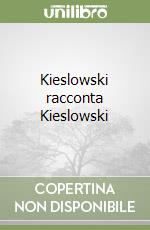 Kieslowski racconta Kieslowski libro