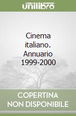 Cinema italiano. Annuario 1999-2000 libro