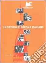 Un secolo di cinema italiano