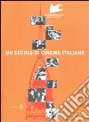 Un secolo di cinema italiano libro