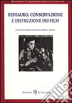 Restauro, conservazione e distruzione dei film libro