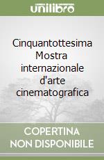 Cinquantottesima Mostra internazionale d'arte cinematografica libro