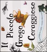 Il piccolo grogo coraggioso libro