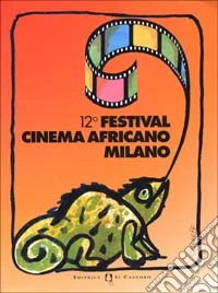 Dodicesimo Festival del cinema africano. Milano libro