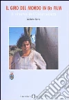 Il giro del mondo in 80 film. Il cinema dell'intercultura libro